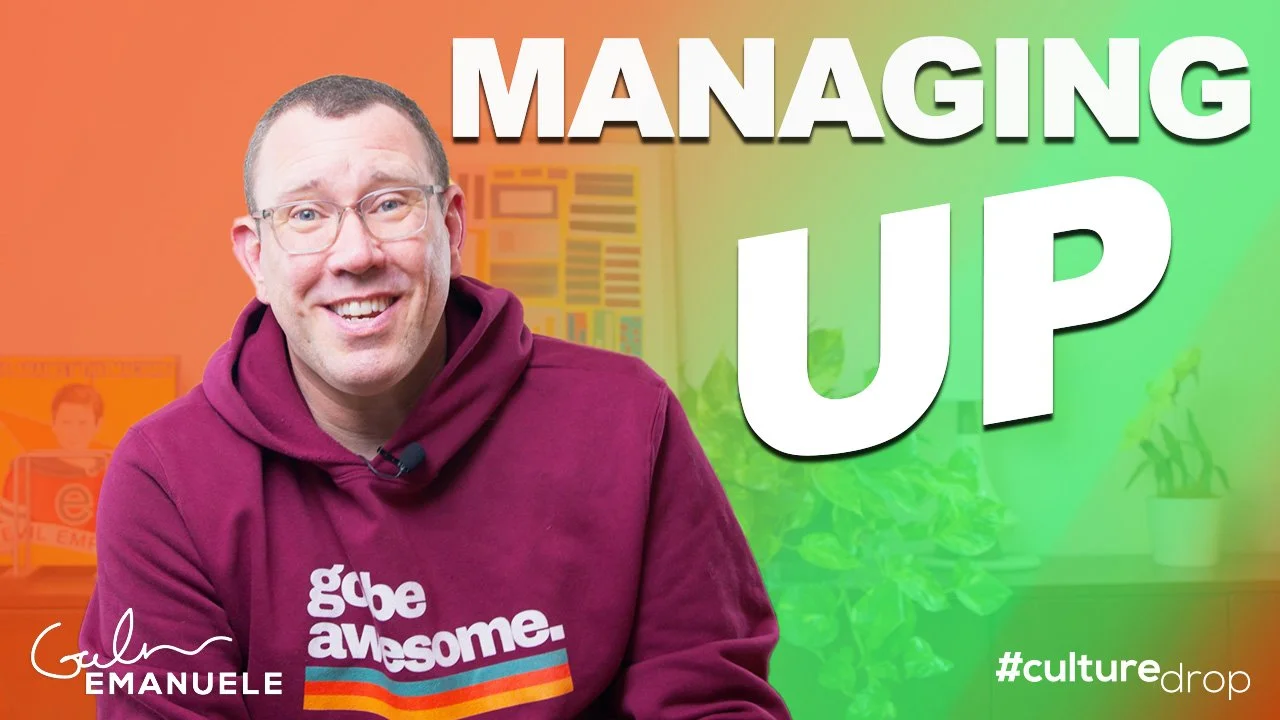 Managing Up Galen Emanuele Culture Drop