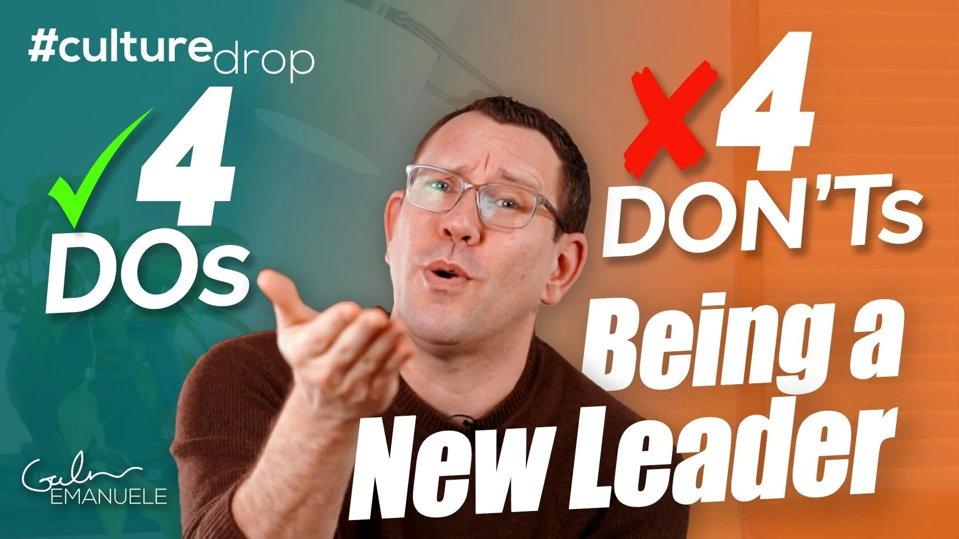 The Dos & Don'ts of Being a New Leader — Galen Emanuele | Team Culture ...