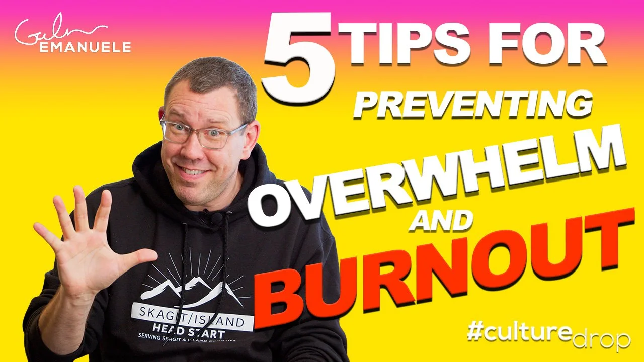 Preventing Overwhelm & Burnout Workplace Stress Selfcare Check-in Galen Emanuele Culture Drop