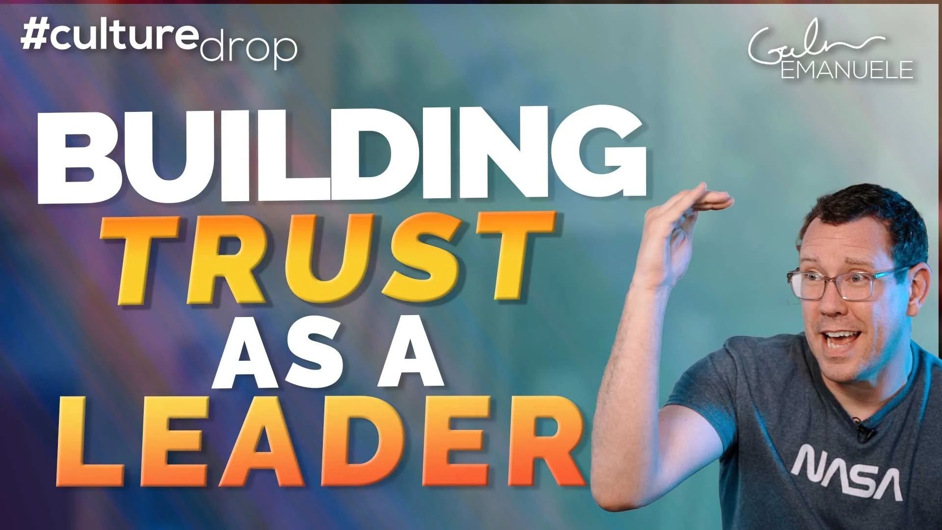 5 Easy Ways to Build Trust as a Leader — Galen Emanuele | Team Culture ...