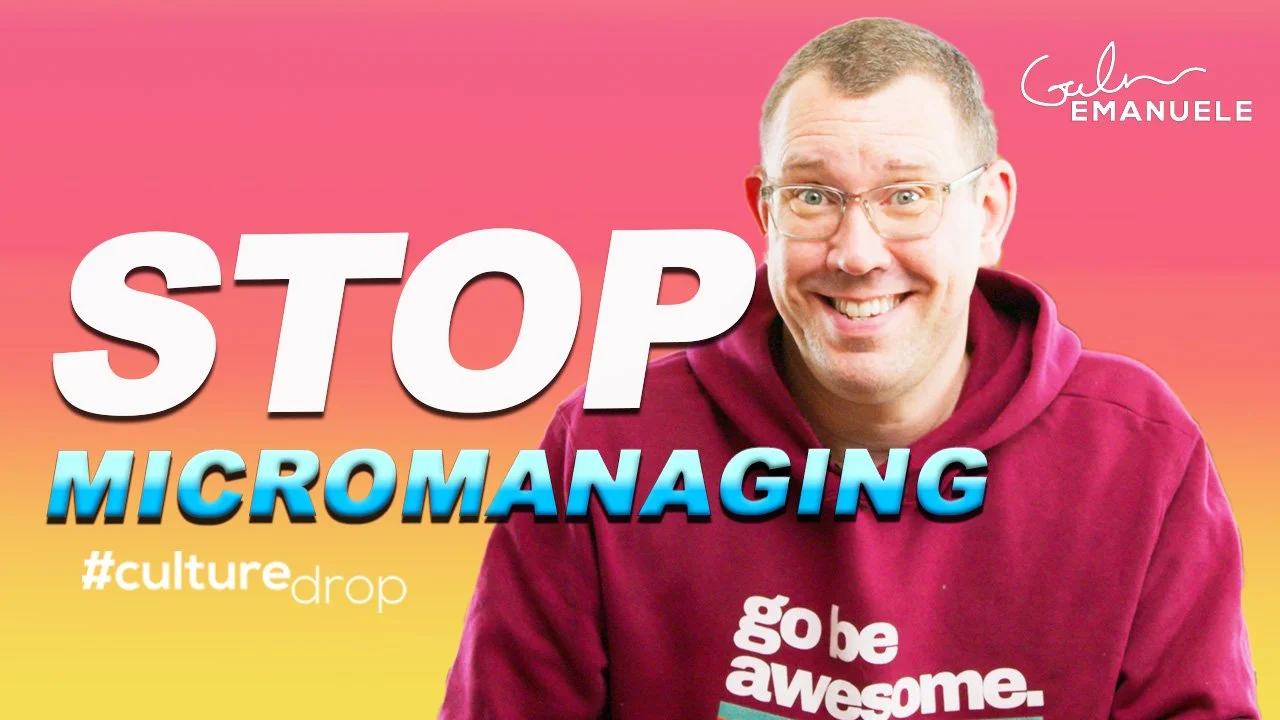 Stop Micromanaging Employees Leadership - Galen Emanuele Culture Drop #culturedrop