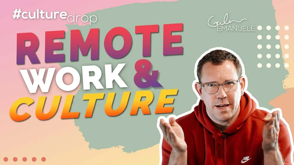 Do's and Don'ts of Remote Work & Culture — Galen Emanuele Team