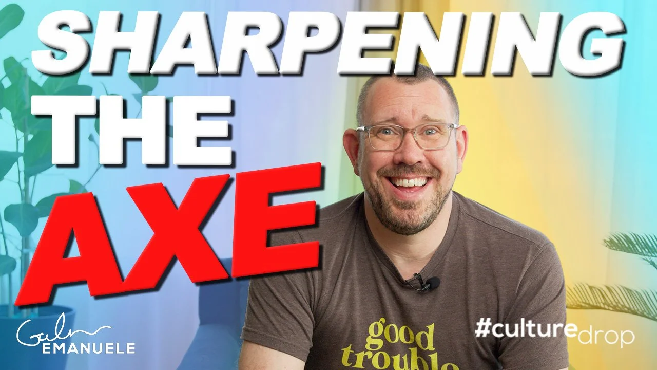 Sharpen the Axe Meeting Format Idea Improvement Innovation Galen Emanuele Culture Drop