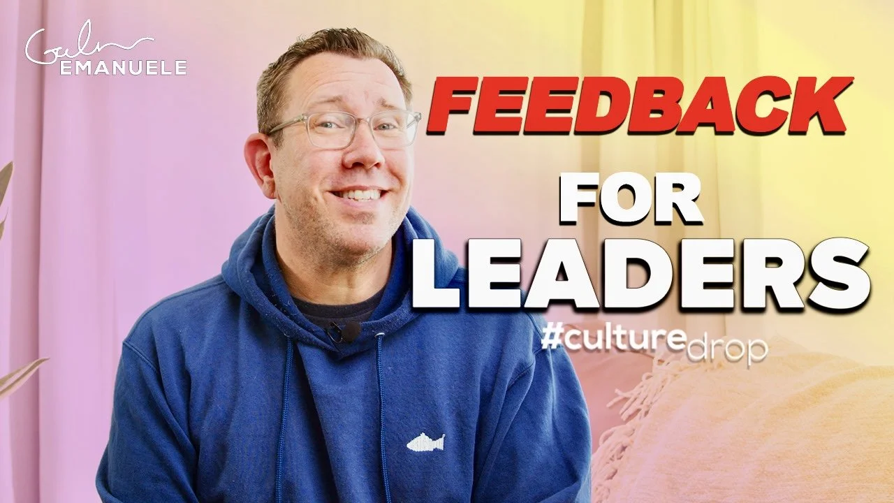 Best ways for leaders to gather feedback from their teams EQ leadership mindset development Galen Emanuele Culture Drop