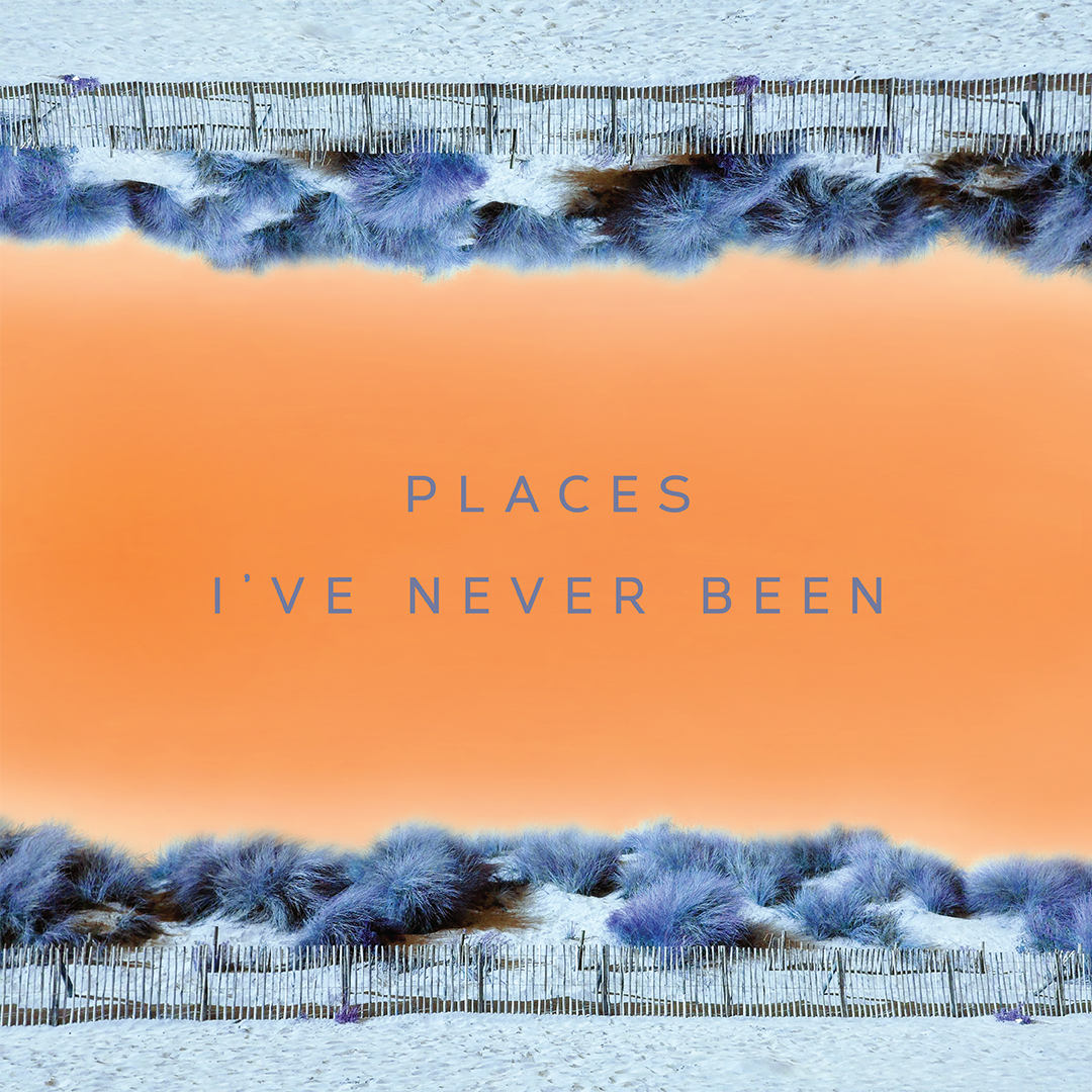 Place I've Never Been – $8.00 CAD