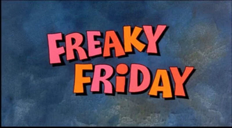 having a 'freaky Friday' flashback
