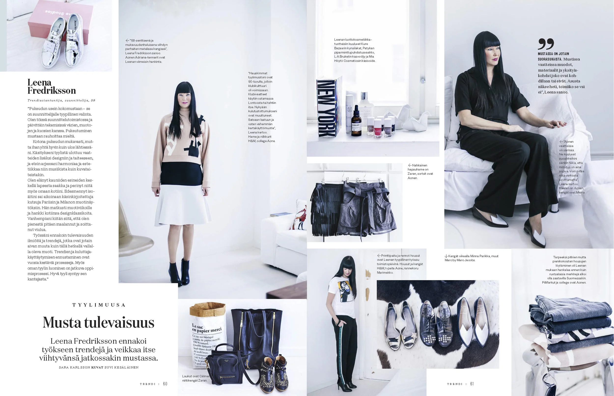 TRENDI Magazine, 04 / 2015 Photos: Suvi Kesäläinen & text: Sara Karlsson