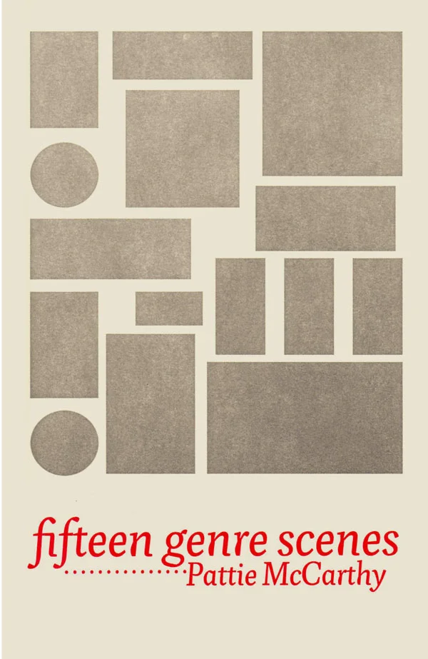fifteen genre scenes / Pattie McCarthy