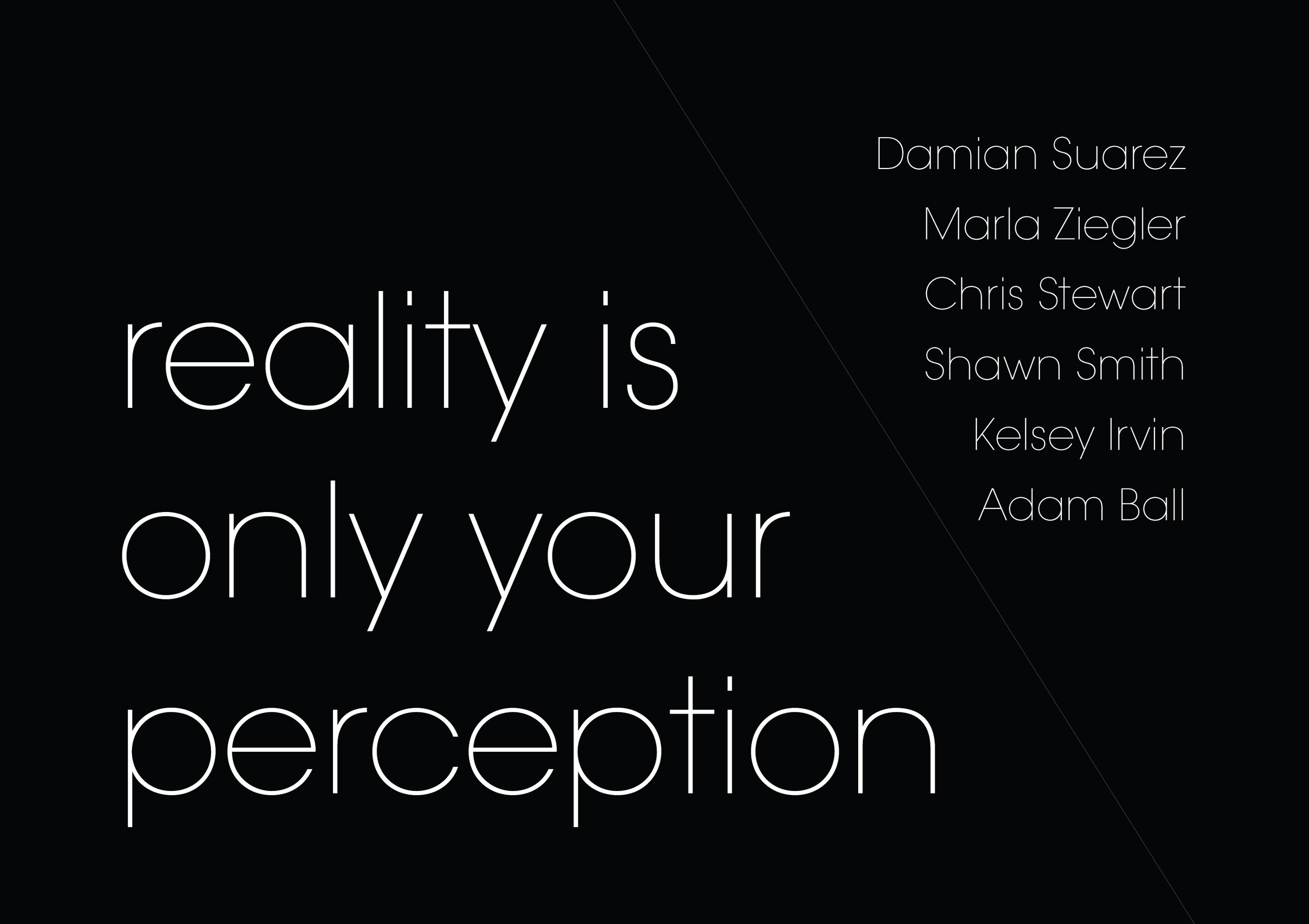 REALITY IS ONLY YOUR PERCEPTION