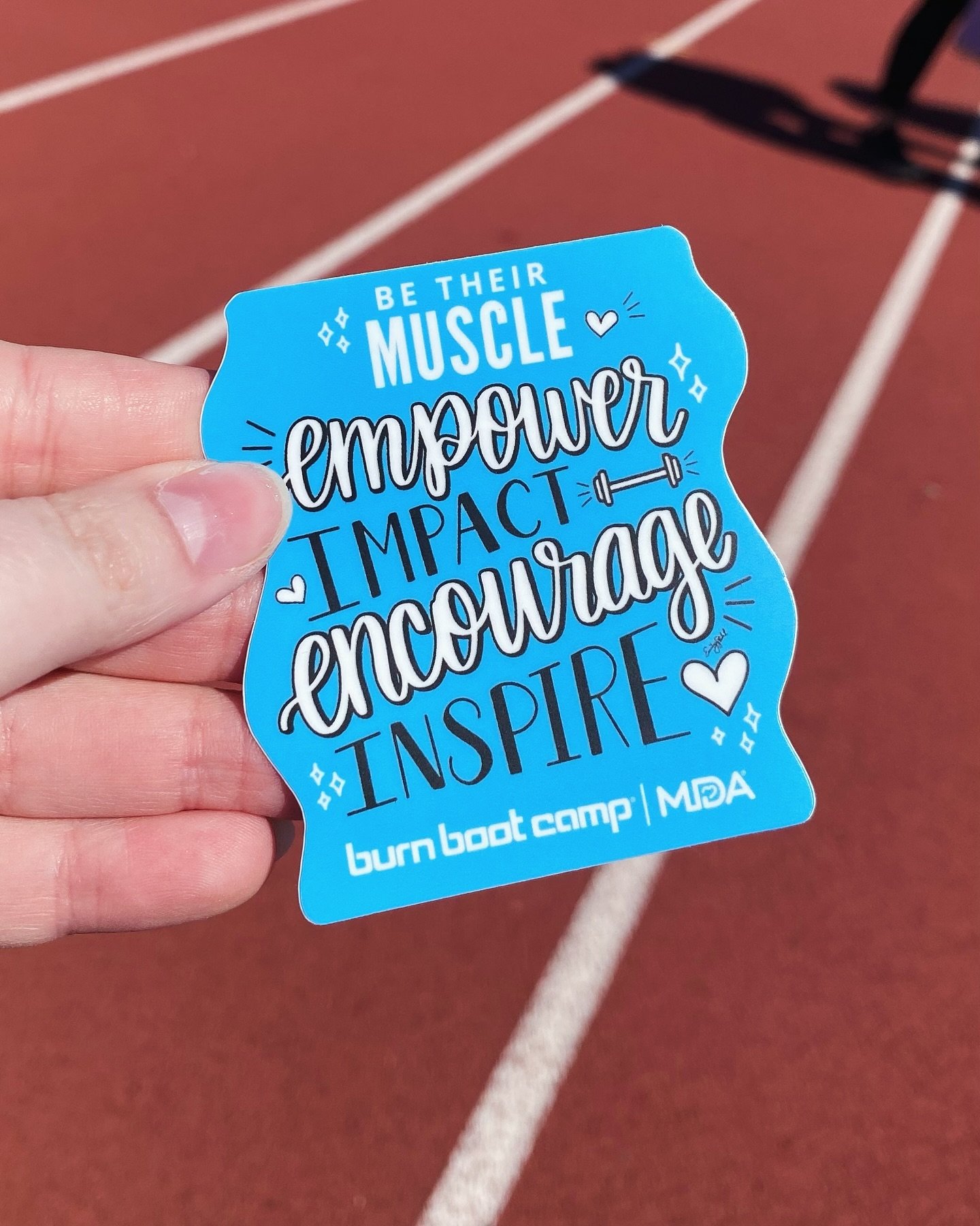 EMPOWER &bull; IMPACT &bull; ENCOURAGE &bull; INSPIRE &bull; When the Burn Boot Camp community was asked what the Be Their Muscle event means to them, these are the words they gave. These stickers I made are a constant reminder of the meaning behind 