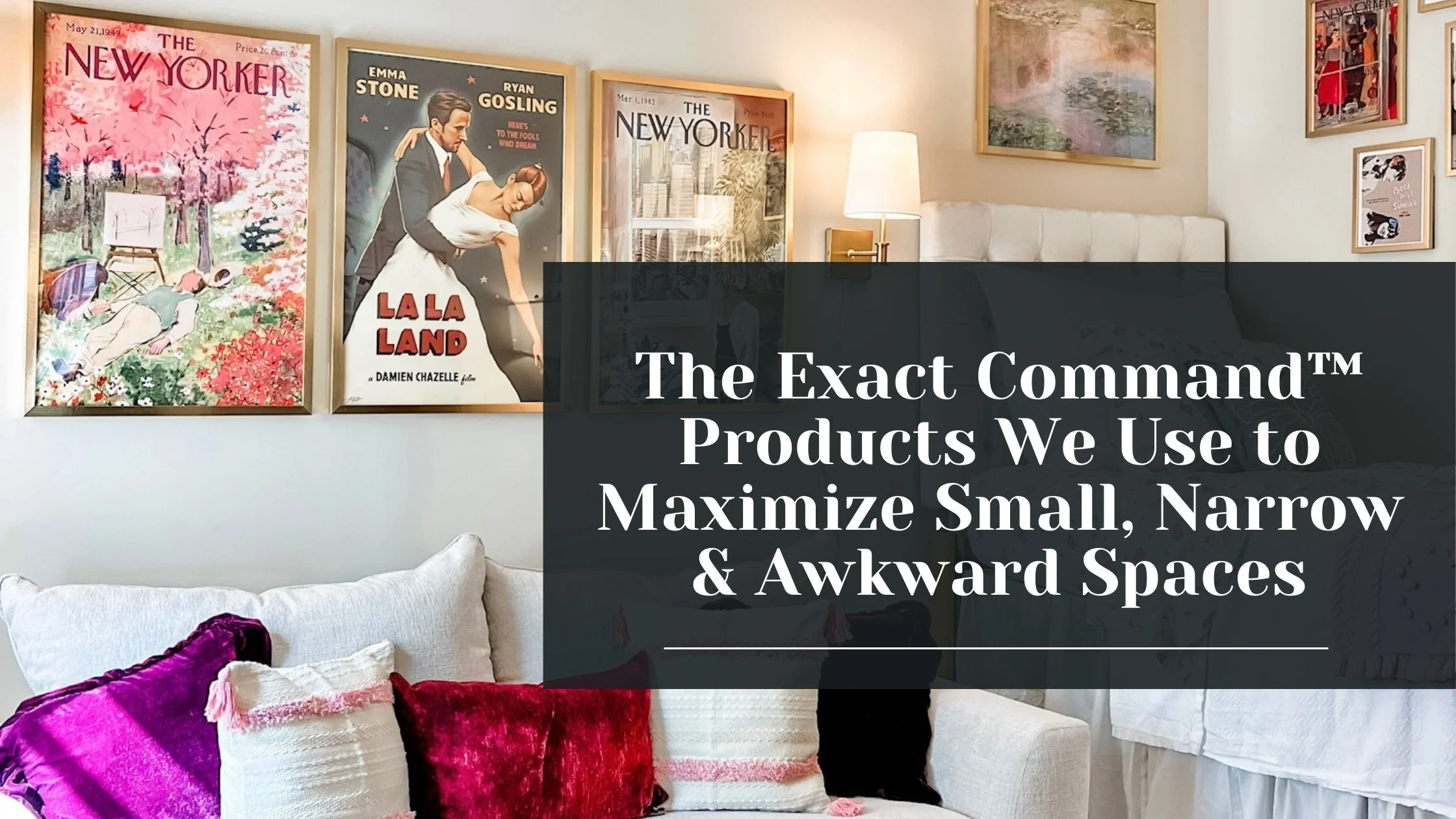 The Exact Command™ Products We Use to Maximize Small, Narrow &amp; Awkward Spaces