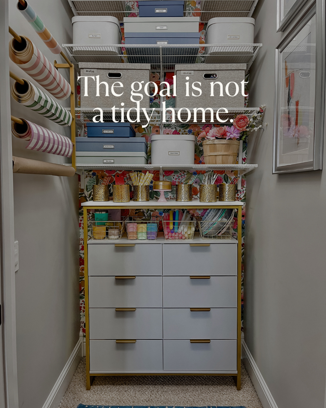 Goal is not a tidy home
