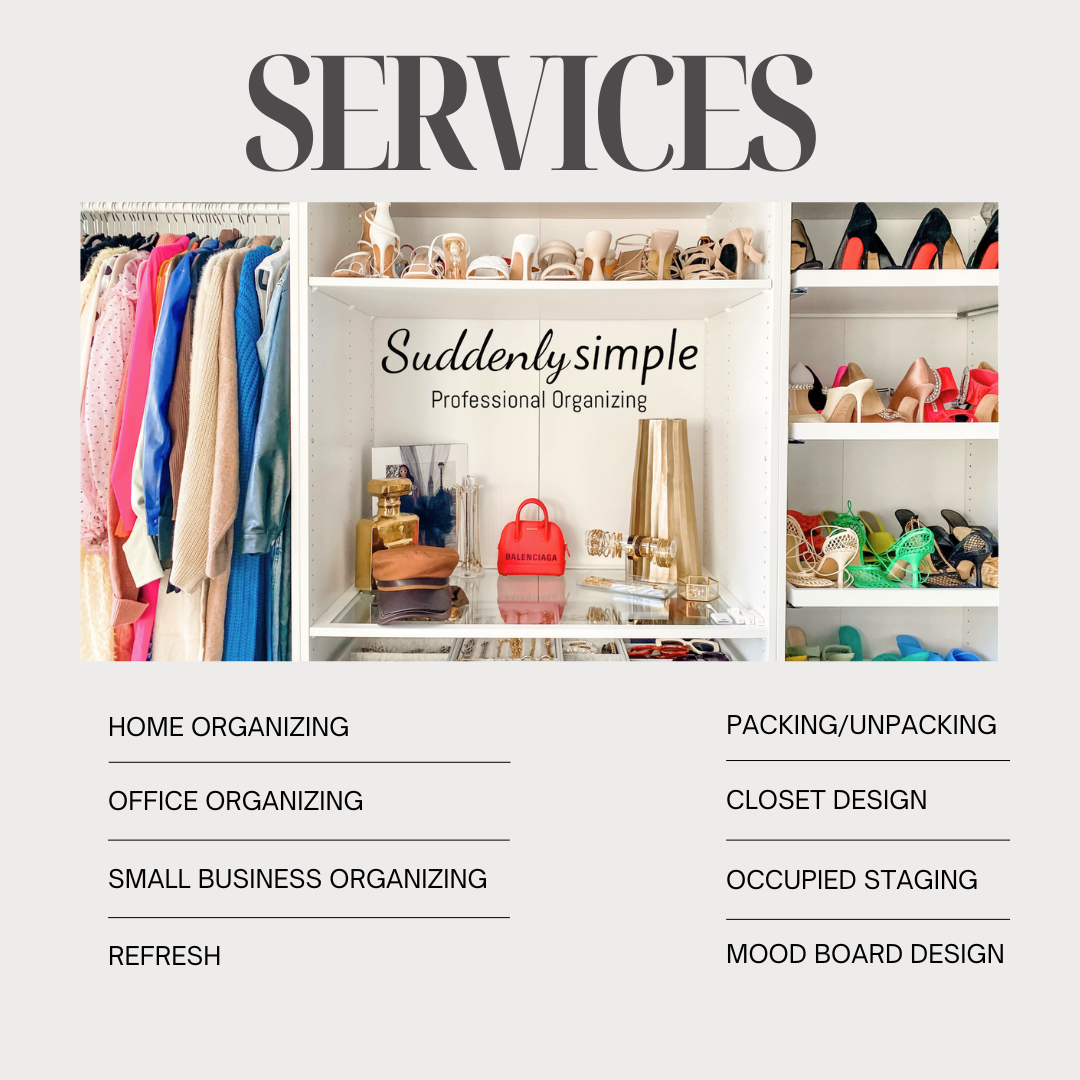 We offer a wide range of home organizing services, including packing and unpacking, closet design, occupied staging, and business organzing.