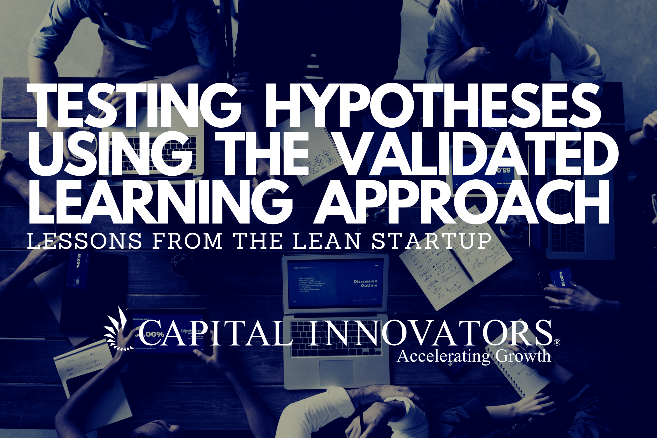 Testing Hypotheses Using the Validated Learning Approach