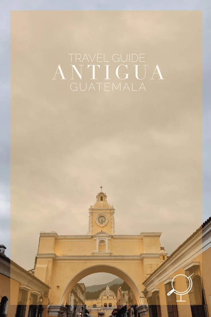 Travel Guide Antigua Guatemala