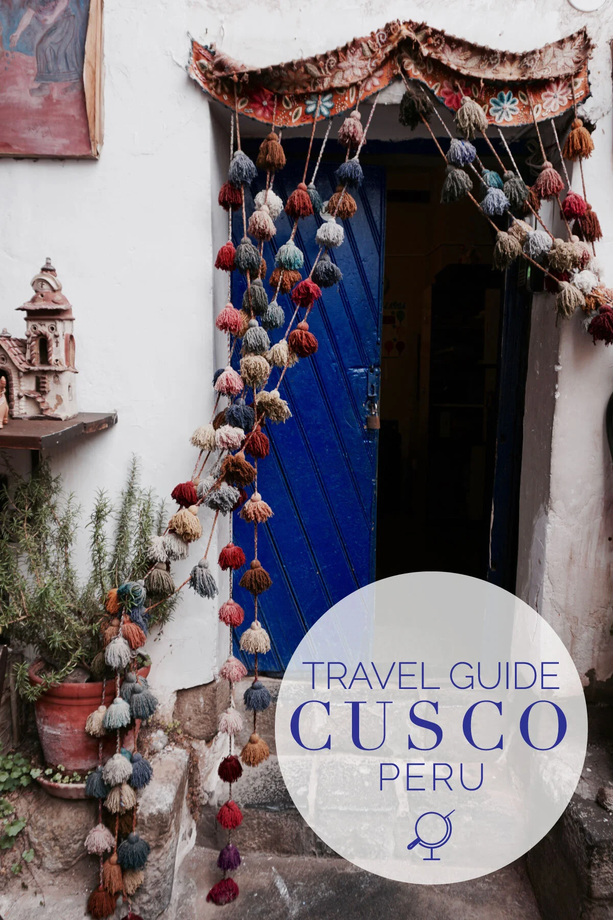 Travel Guide: Cusco, Peru
