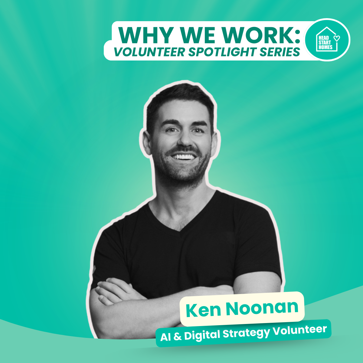 Why We Work: Volunteer Spotlight Series, Ken Noonan