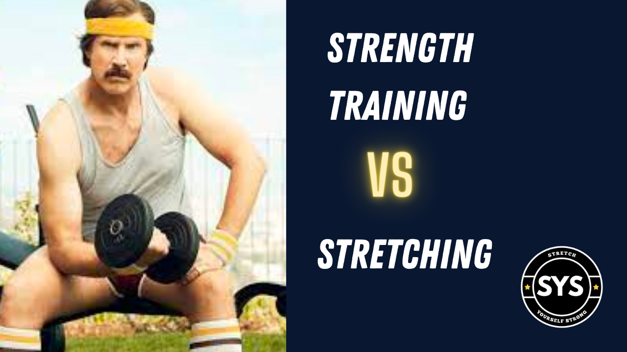 Strength Training vs Stretching