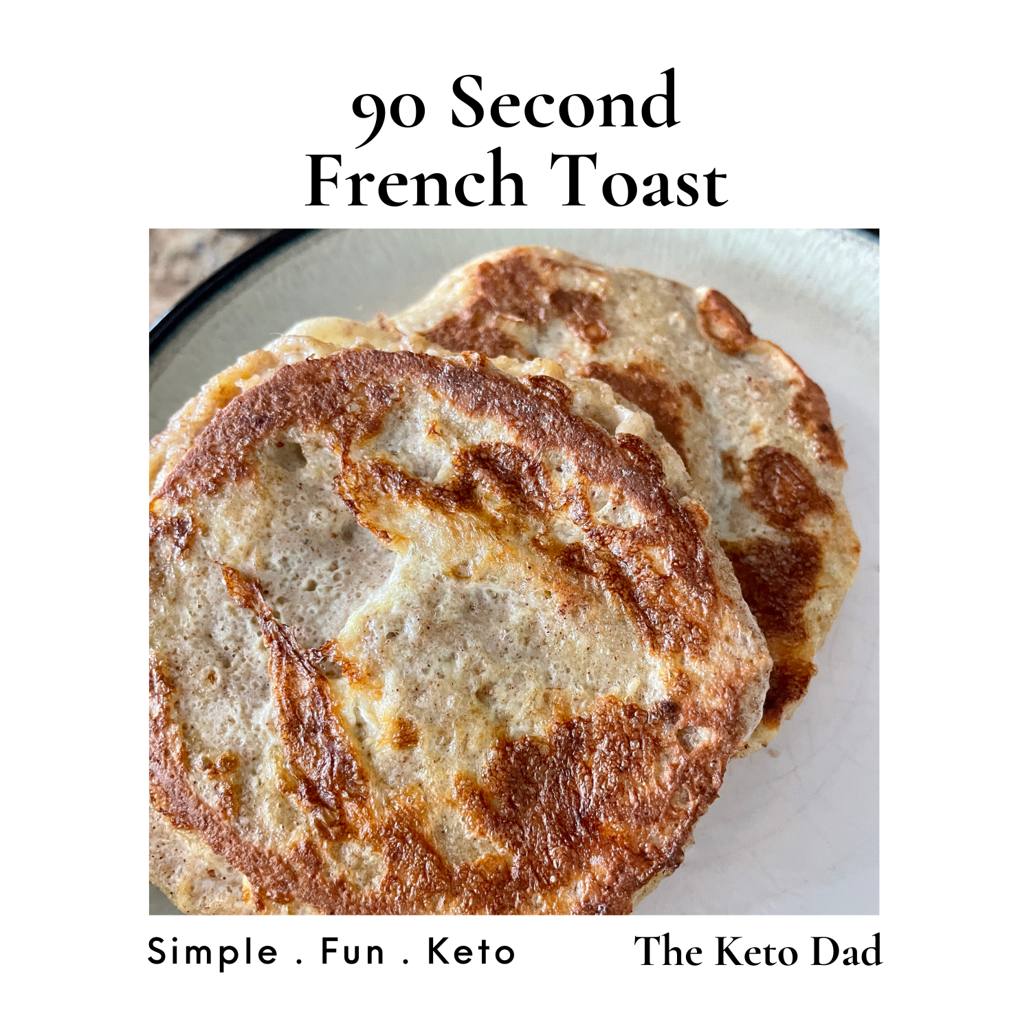 90 Second French Toast