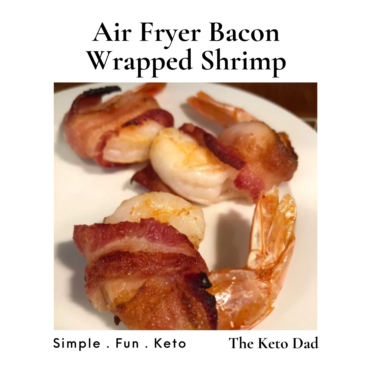 Bacon Wrapped Shrimp - In the Air Fryer