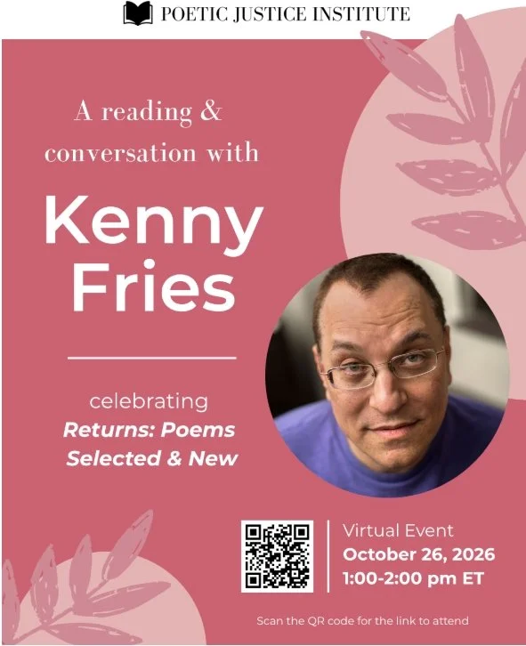 KENNY CELEBRATES RETURNS: POEMS SELECTED AND NEW AT POETIC JUSTICE INSTITUTE, FORDHAM UNIVERSITY (online)