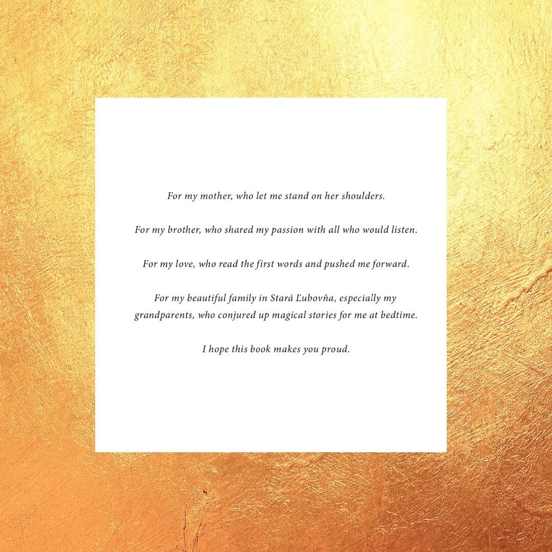 In anticipation of publishing (next week!), sharing my dedication with the world. It&rsquo;s a love letter of sorts, a deeply personal &ldquo;thank you&rdquo; to my maternal family and my significant other, who have supported me in writing and urged 