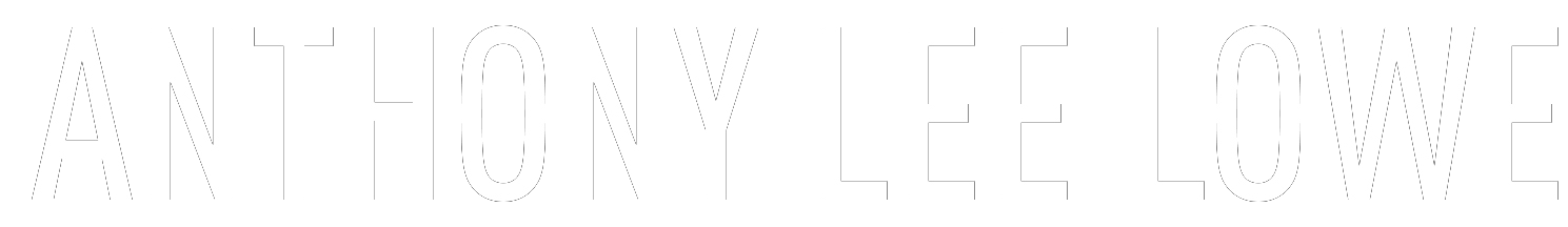 Anthony Lee Lowe | Lowe Media