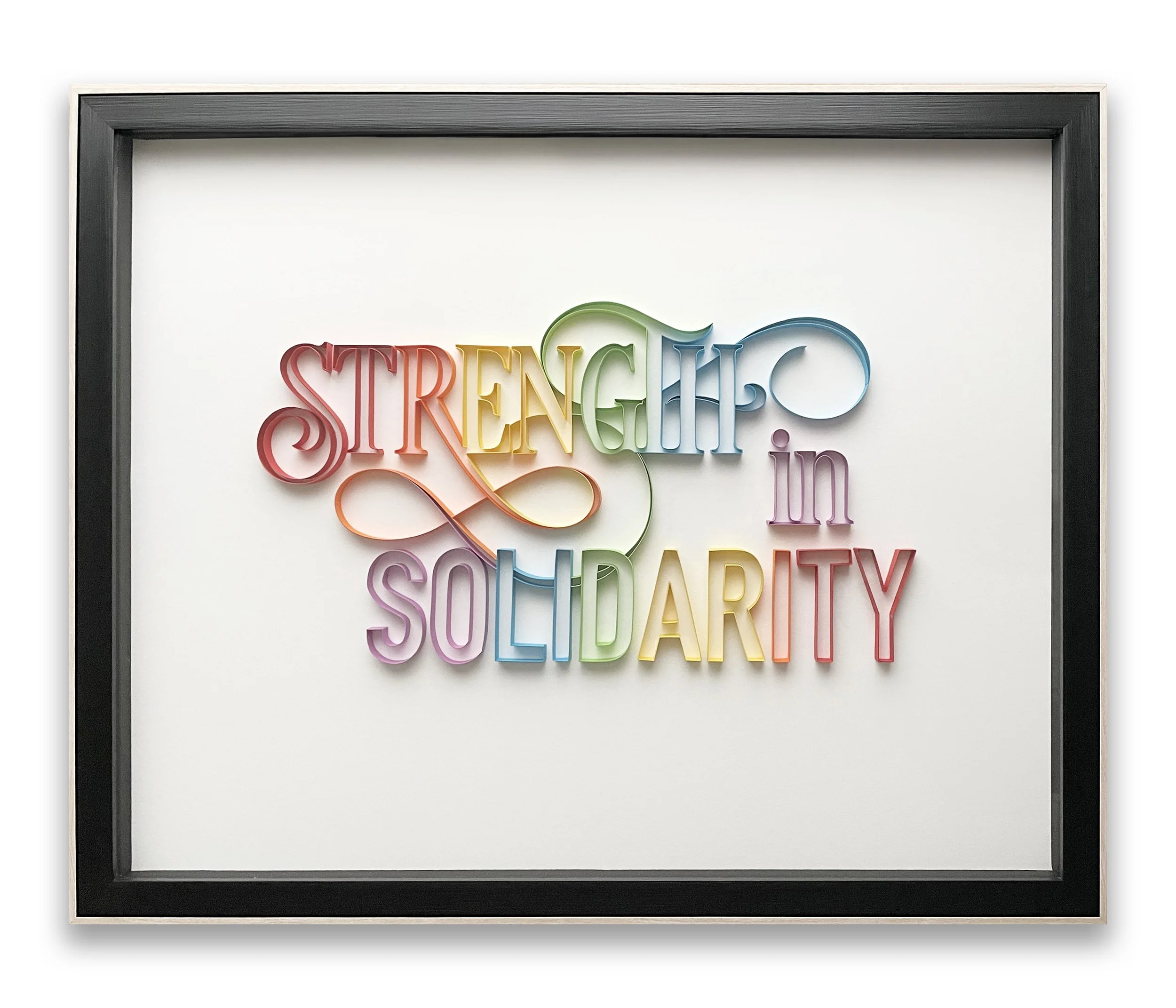 Typography original on-edge paper art - STRENGTH IN SOLIDARITY Pride, framed