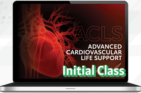 AHA INITIAL  ACLS/BLS "2025 Guidelines" COURSE