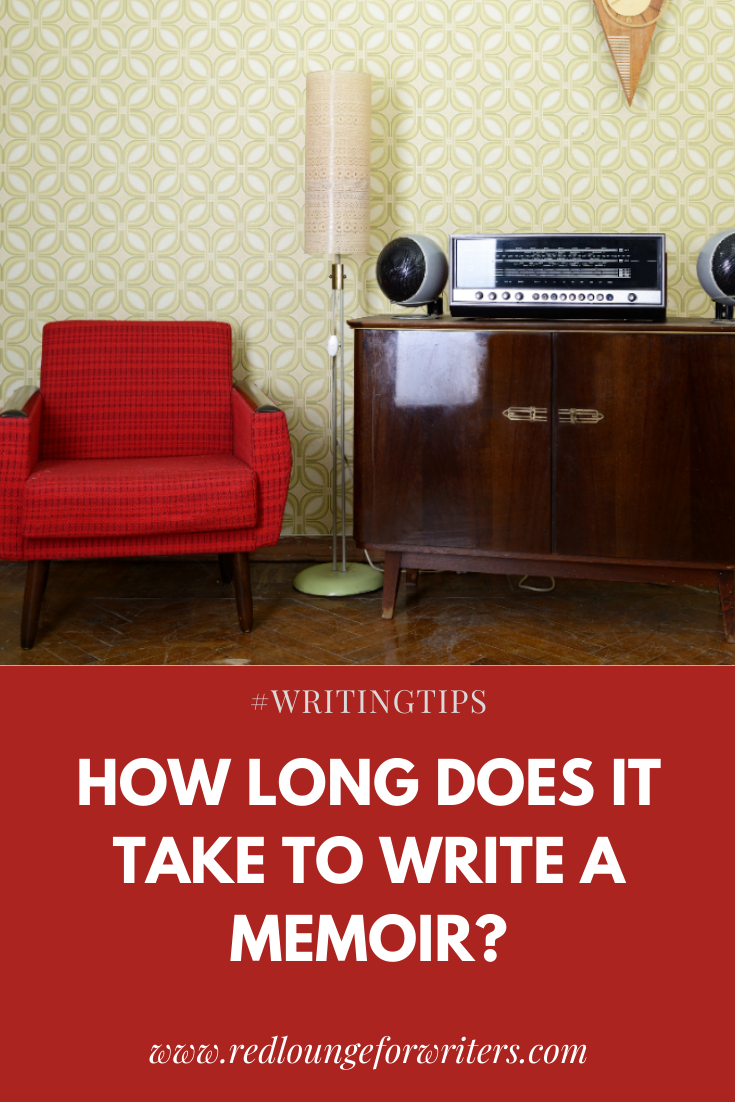 How long does it take to write a memoir? — The Red Lounge for Writers