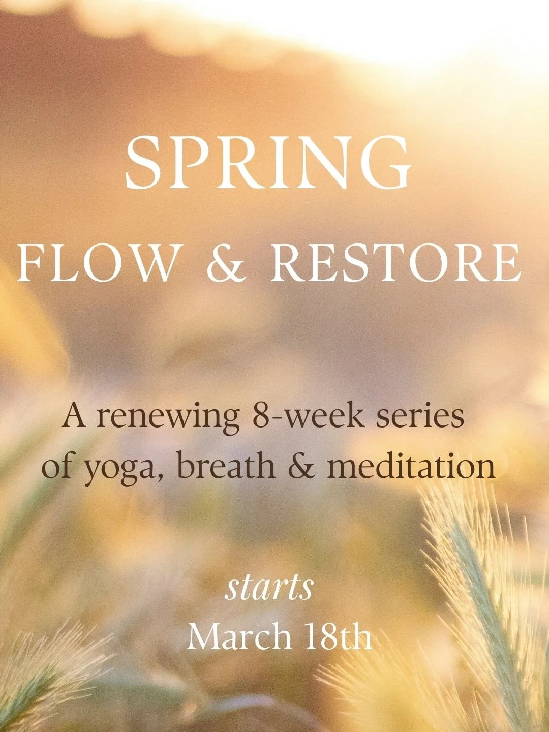 Spring Flow &amp; Restore: 8 week yoga series 