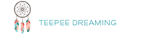Teepee Dreams Teepee Dreaming