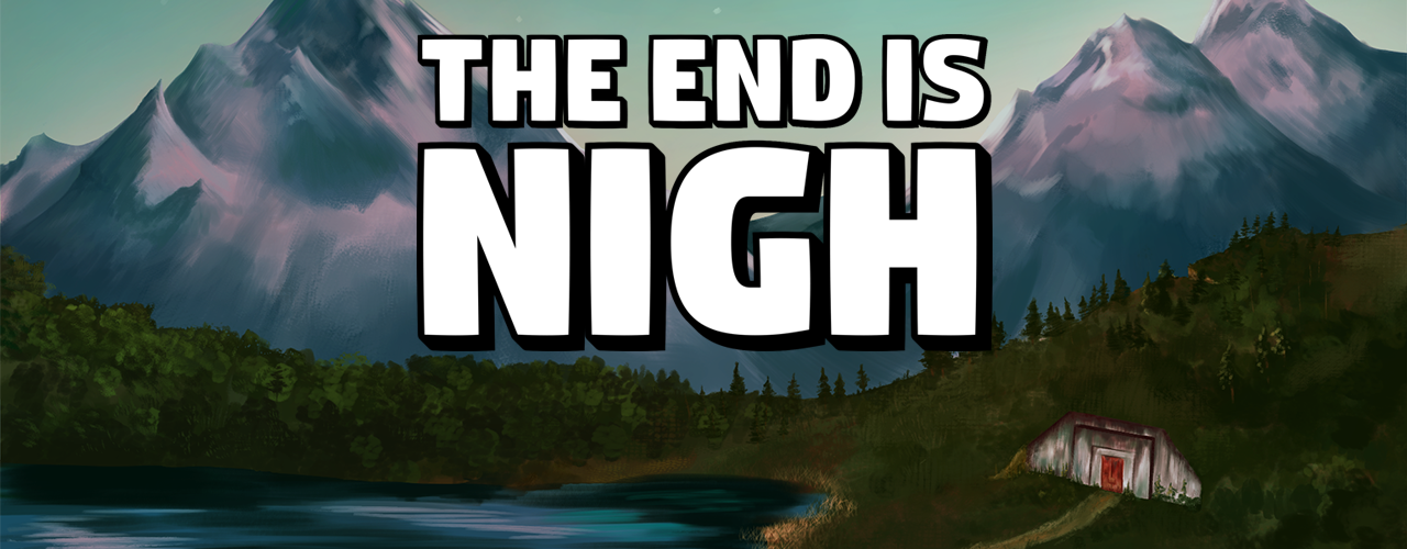 The End is Nigh banner