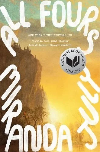 Cover of the book 'All Fours' by Miranda July. The title is in large, bold, white handwritten-style text stretching vertically. Background shows a scenic painting of cliffs and trees at sunset.