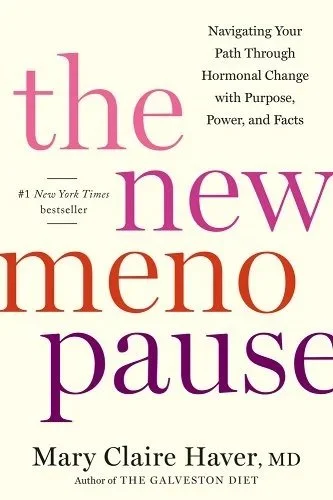 Cover of the book 'The New Menopause' by Mary Claire Haver, MD. The title is in large colorful text 'the' in pink, 'new' in red, and 'menopause' in purple and orange. Subtitle reads 'Navigating your path through the hormonal change with purpose,