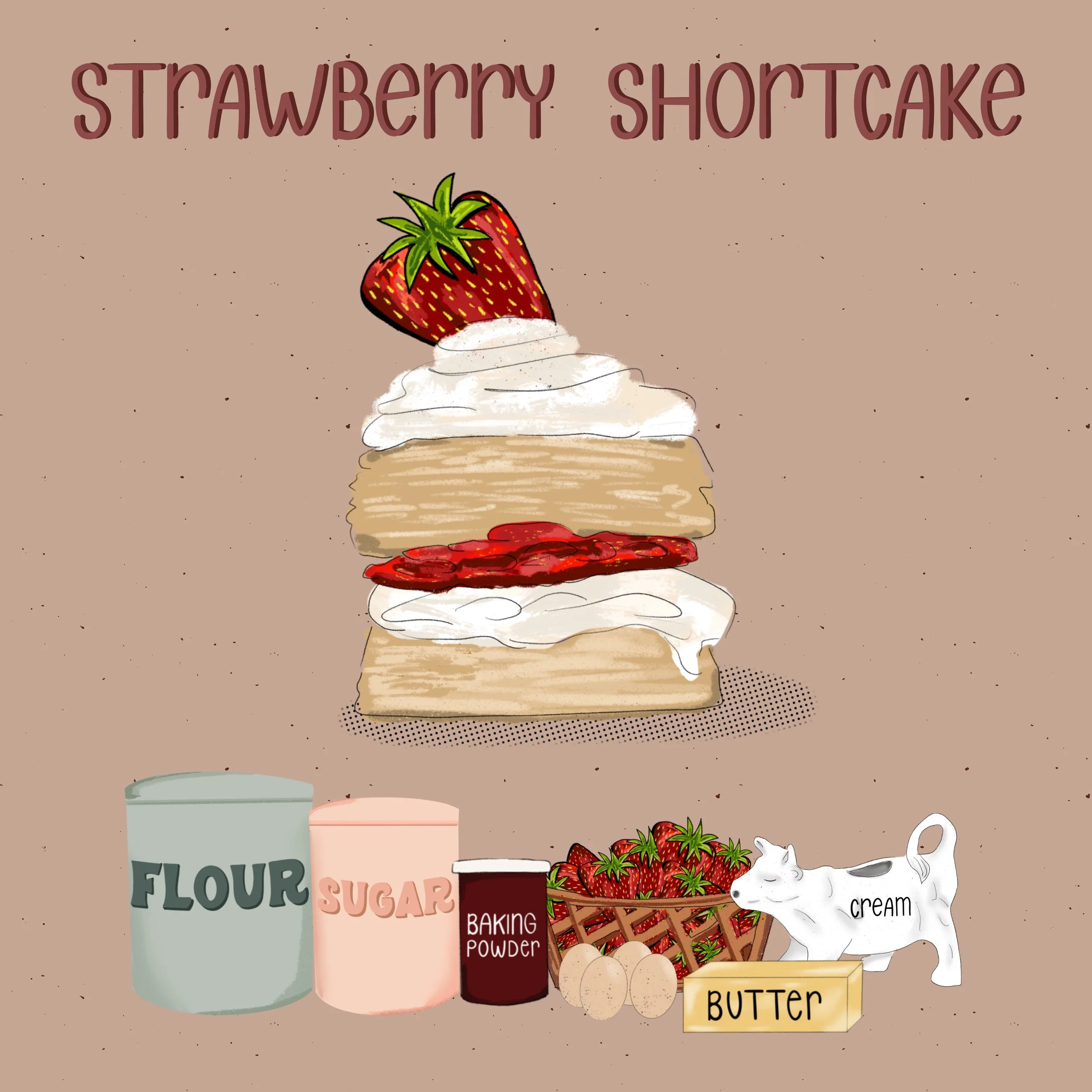 Illustration of a classic strawberry shortcake with layers of shortcake, whipped cream, and fresh strawberries, topped with a whole strawberry, with ingredient images including flour, sugar, baking powder, butter, cream, eggs, and fresh strawberries