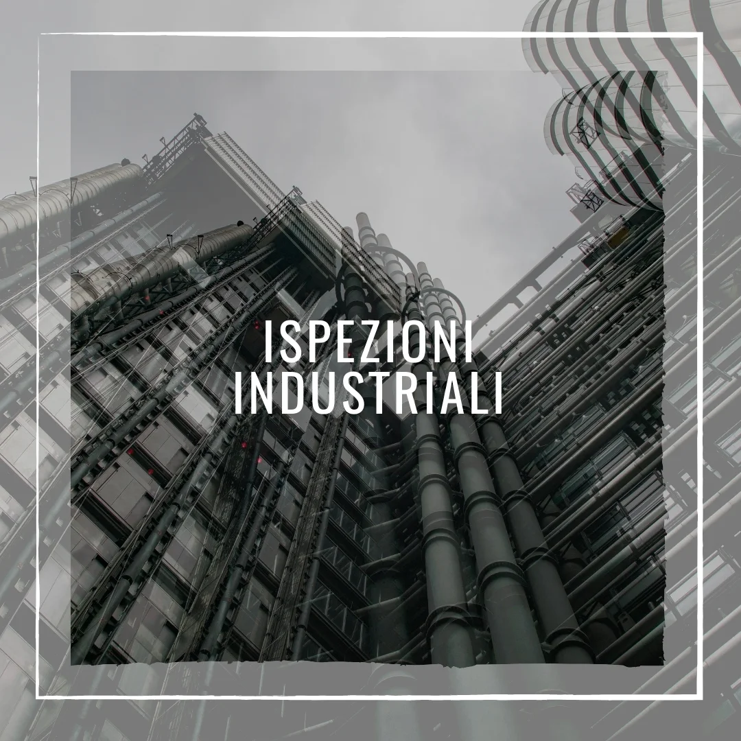 ISPEZIONI INDUSTRIALI