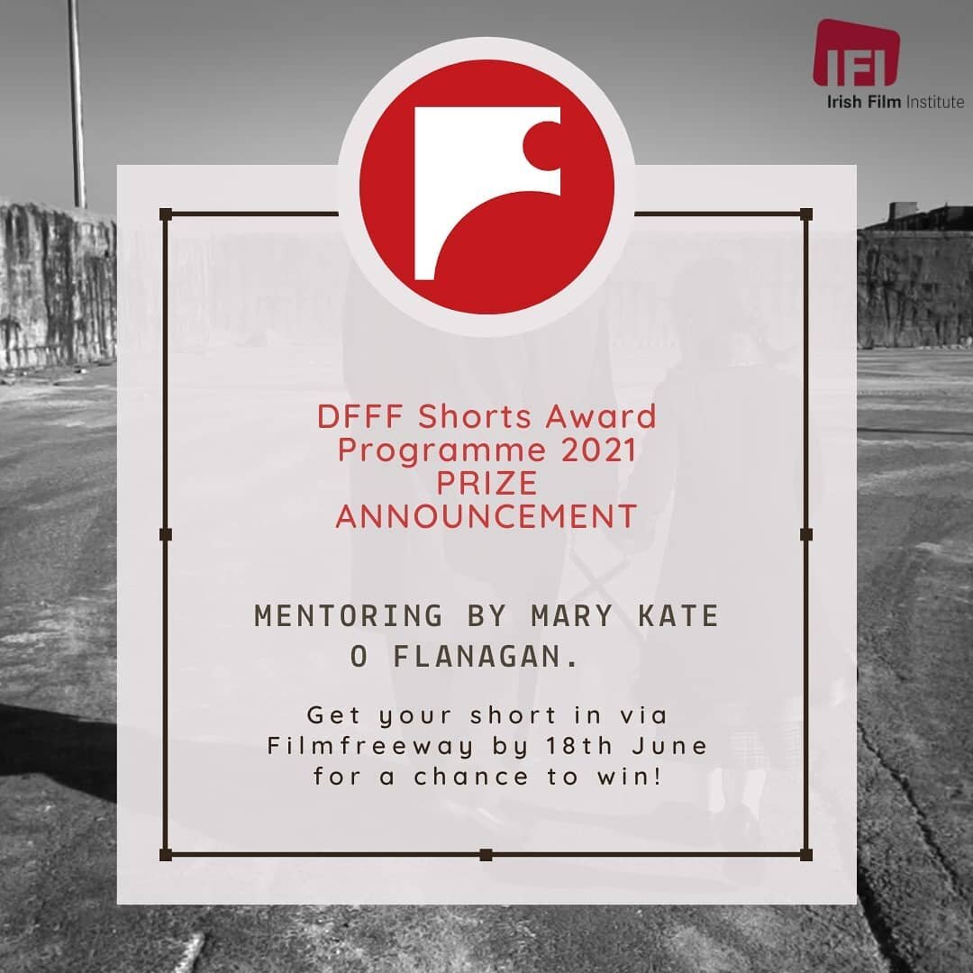 DFFF Shorts Award Programme 2021 PRIZE ANNOUNCEMENT!- Get your short in via Filmfreeway by 18th June for a chance to win this amazing prize! Mentoring by Mary Kate O Flanagan. 
One of Europe's leading story consultants, Mary Kate O&rsquo;Flanagan wil