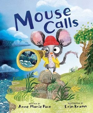 On the cover of Mouse Calls picture book is a gray mouse wearing a red hat looks through a magnifying glass.