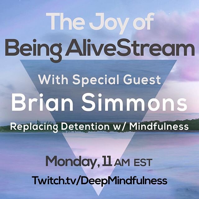 Join us tomorrow live with Brian Simmons,  Dean of Mindfulness and Restorative Interventions for the New York City Department of Education.
.
As always, we&rsquo;ll start with a meditation and then move into conversation with Brian. Come meditate wit