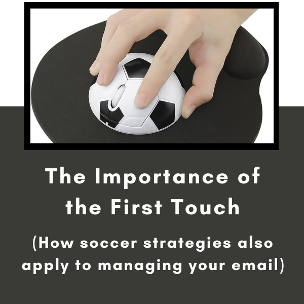 First Touch The Importance of the ‘First Touch’ (how soccer strategies also apply ...