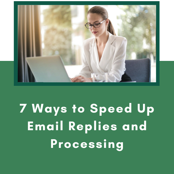 7 Ways to Speed Up Email Replies and Processing