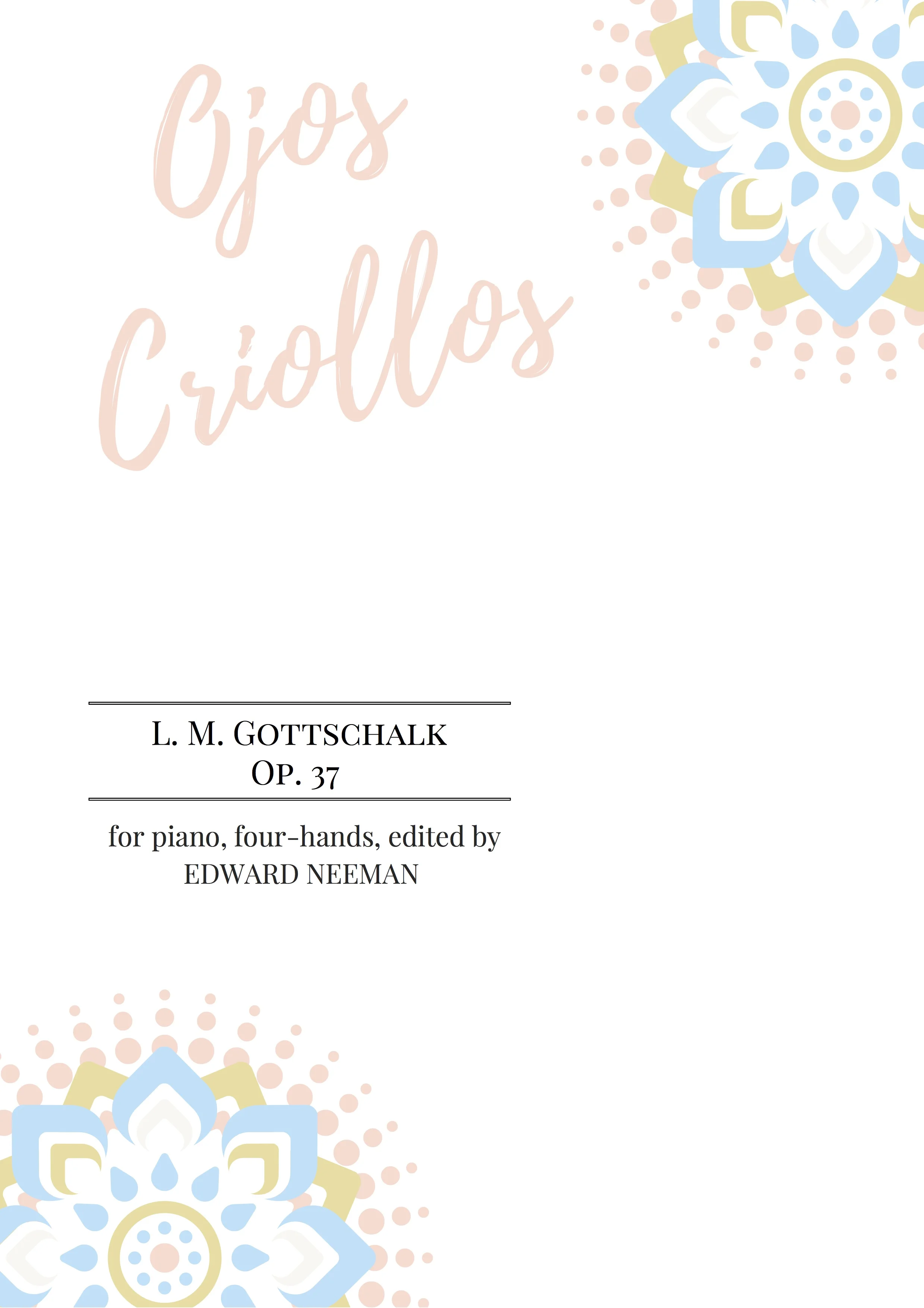 Ojos criollos by Gottschalk (Printed Score)