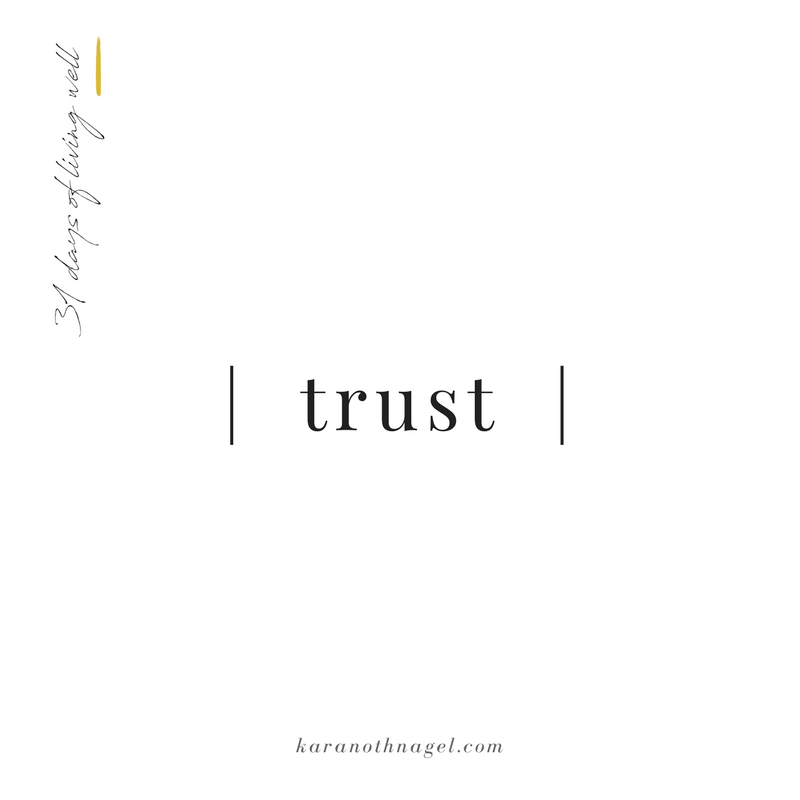 TRUST | DAY 4 OF 31