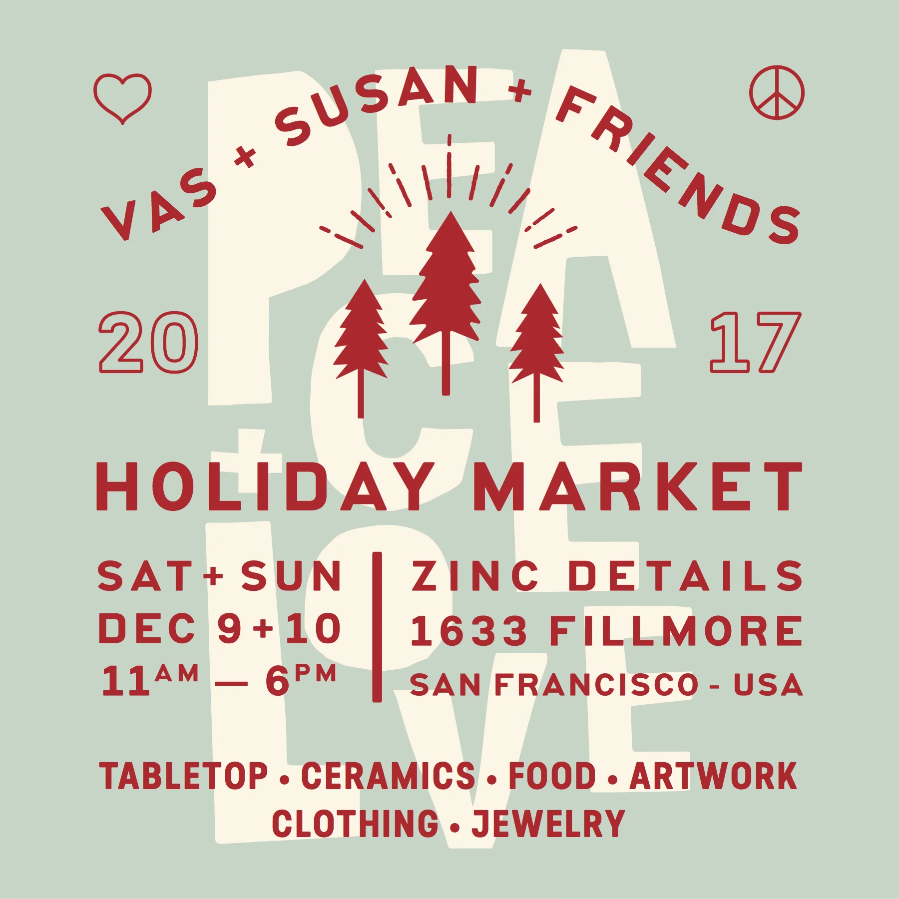 Vas+Susan+Friends Holiday Market at Zinc Details on Saturday, December 9th and Sunday, December 10th.