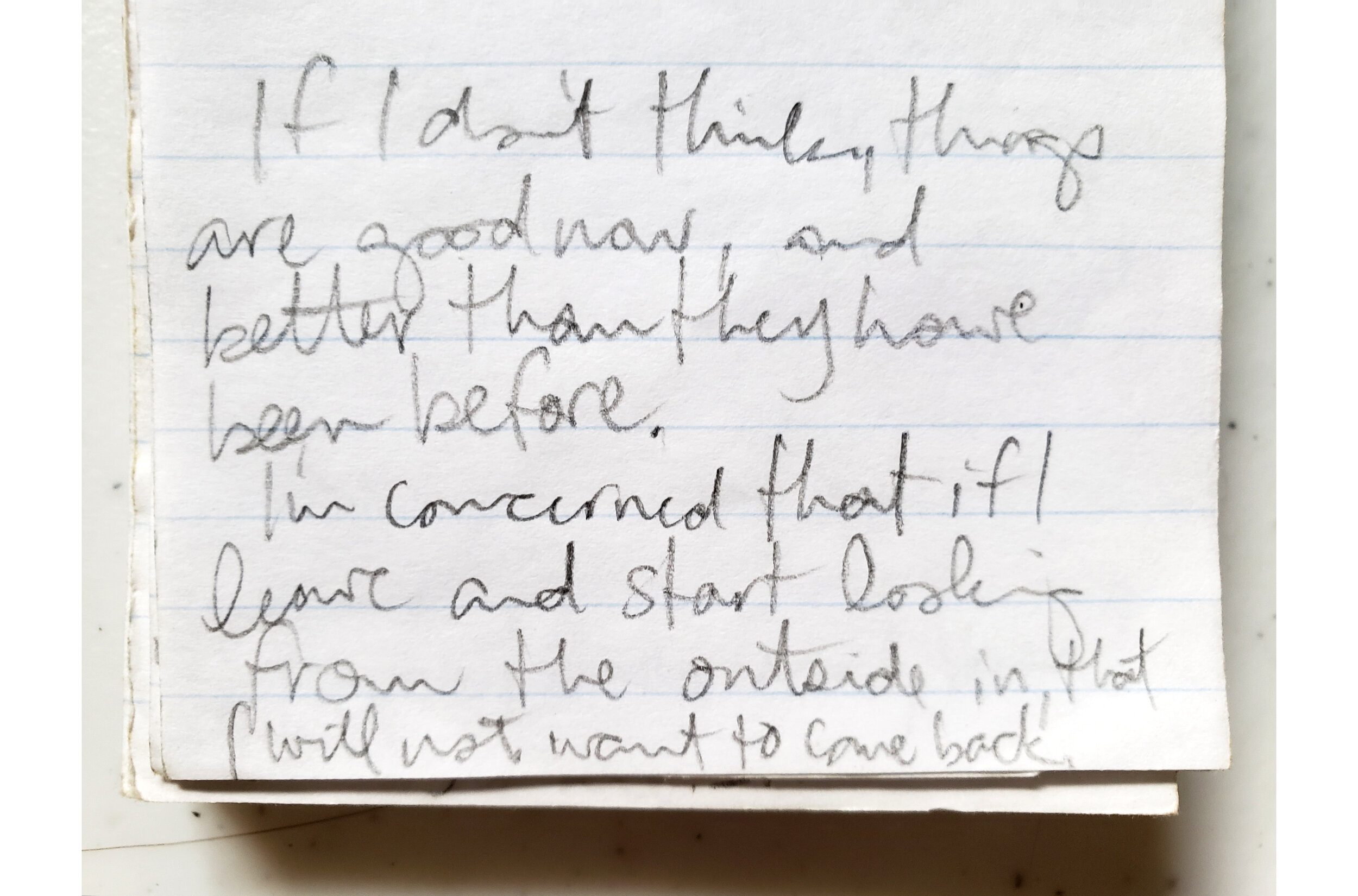 "I’m concerned that if I leave and start looking from the outside in, that I will not want to come back."