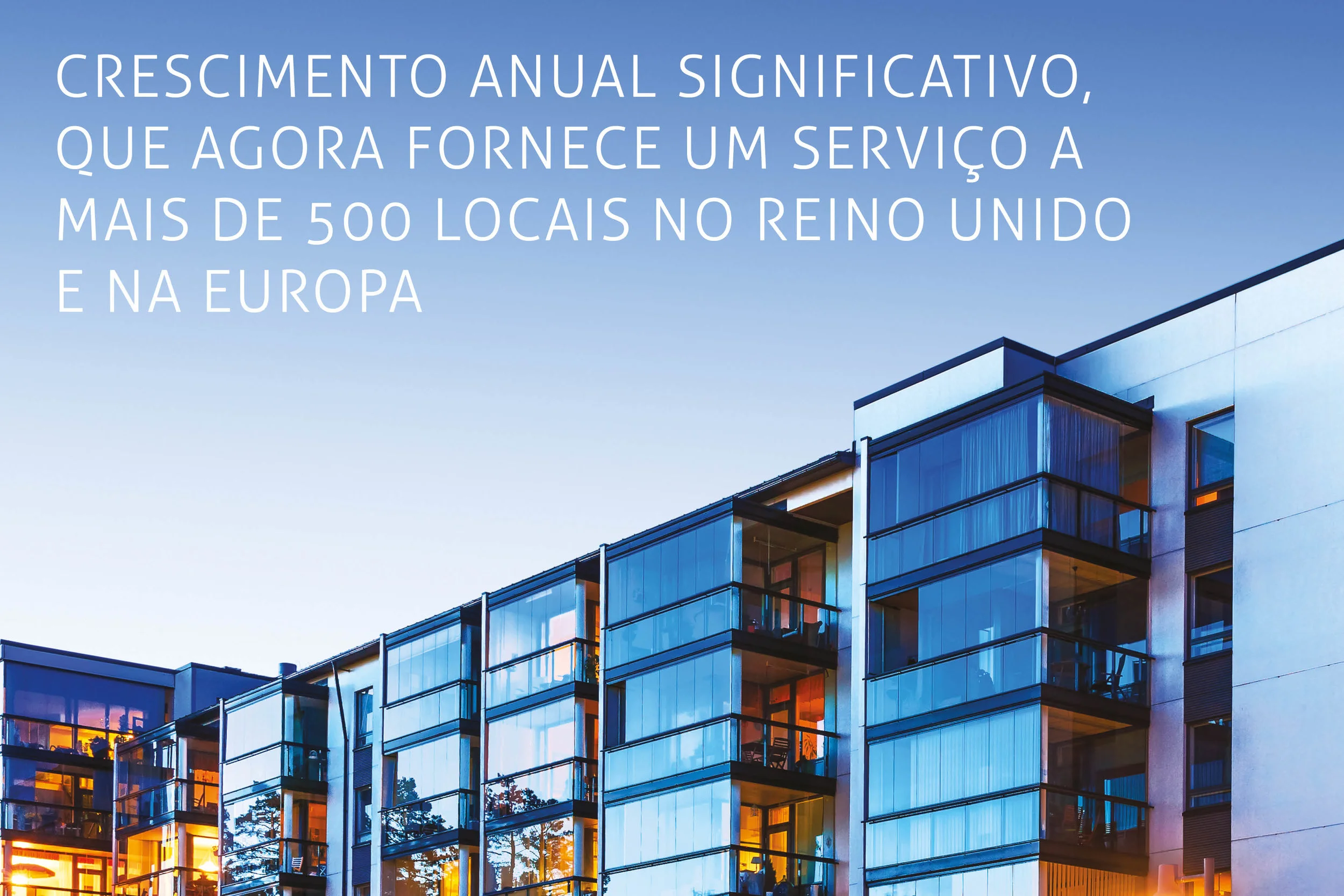 O crescimento anual significativo, que agora fornece um serviço a mais de 500 locais no Reino Unido e na Europa