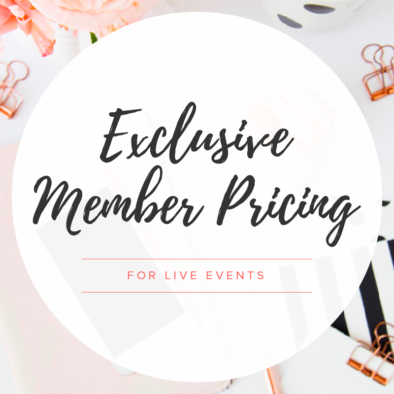 EXCLUSIVE MEMBER PRICING FOR LIVE EVENTS