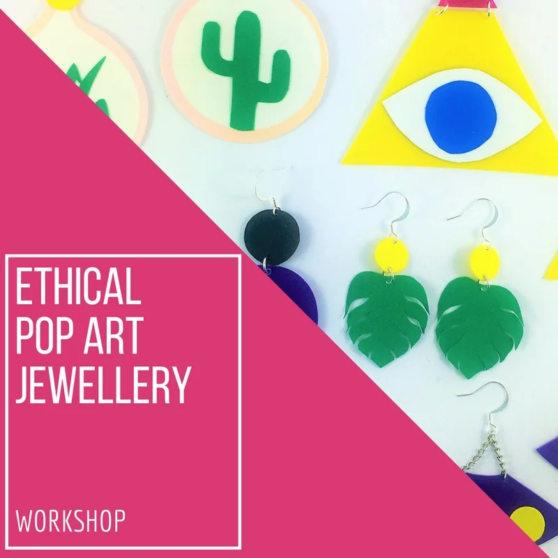 Ethical Pop Art Jewellery Workshop
