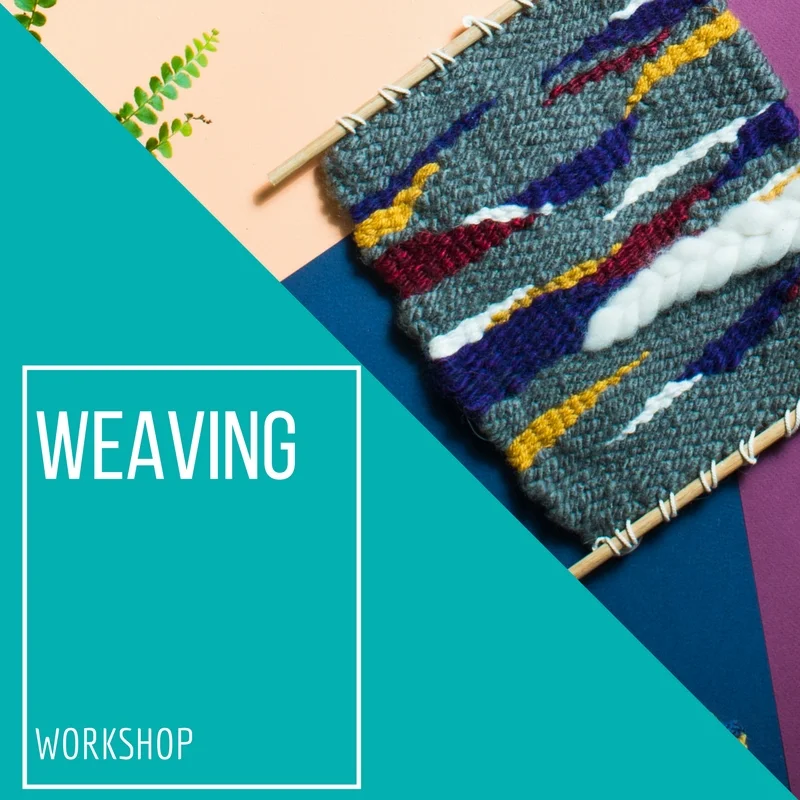 Weaving Workshop